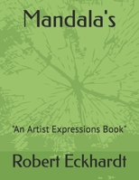Mandala's: "An Artist Expressions Book" B0C5P7RLTR Book Cover
