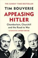 Appeasing Hitler: Chamberlain, Churchill and the Road to War 0451499840 Book Cover