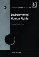 Environmental Human Rights: Power, Ethics and Law (Critical Security Series) 0754619869 Book Cover