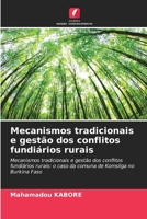 Mecanismos tradicionais e gestão dos conflitos fundiários rurais (Portuguese Edition) 6208502268 Book Cover