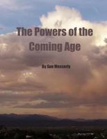 The Powers of the Coming Age 1537260146 Book Cover