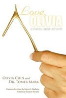 Love, Olivia: A Stem Cell Transplant Story 1449735541 Book Cover