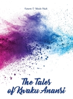 The Tales of Kwaku Anansi 1480984337 Book Cover