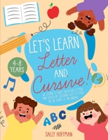 Let's Learn Letter And Cursive: We Learn To Write In Block Letters And Italics By Coloring Cute Letters In The Shape Of An Animal 1801868778 Book Cover