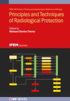 Principles and Techniques of Radiological Protection 0750324228 Book Cover