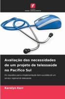 Avaliação das necessidades de um projeto de telessaúde no Pacífico Sul 6209321356 Book Cover