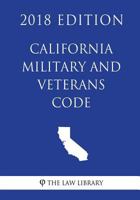 California Military and Veterans Code 1718855265 Book Cover