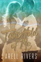 Take Hold of Me 0998284491 Book Cover