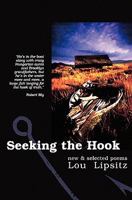 Seeking the Hook: New & Selected Poems 1439238251 Book Cover