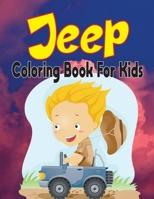 Jeep Coloring Book For Kids: Collection of Fun and Easy Jeep for Toddler/ Preschooler, Ages 4-8 B08TZDYM29 Book Cover