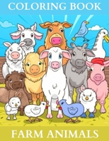 Coloring Book Farm Animals: 36 Countryside Designs for Kids and Toddlers B0C5P7VY2S Book Cover