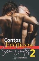 Contos Eróticos Sem Limites 2: Viagens Rápidas Ao Prazer Sem Culpas (Coletâneas de Contos) B0G3T8B4NT Book Cover