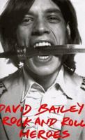 David Bailey's Rock and Roll Heroes 0821223925 Book Cover