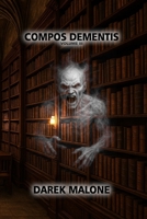 COMPOS DEMENTIS: Volume III B0F6K9QBBK Book Cover