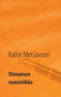 Viimeinen vuosiviikko: Lopun ajat Raamatun valossa 9528042473 Book Cover