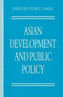 Asian Development and Public Policy (Policy Studies Organization Series (New York, N.Y.).) 1349234540 Book Cover