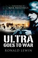 ULTRA GOES TO WAR: THE SECRET STORY 0671828444 Book Cover