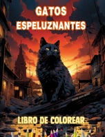 Gatos espeluznantes Libro de colorear Escenas fascinantes y creativas de gatos terroríficos para mayores de 15 años: Increíble colección de gatos ... potenciar la creatividad (Spanish Edition) B0CSMBPD7S Book Cover