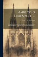 Ambrogio Lorenzetti ...: Inaugural-Dissertation Zur Erlangung Der Philosophischen Doktorwürde Der ... Fakultät Der Universität Heidelberg ... 1021630527 Book Cover