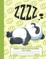 Primary Composition Notebook Story Journal: Cute Sleeping Panda Bear Notebook with Picture Space and Handwriting Practice Paper for Kids in Kindergarten, First and Second Grade, 100 Blank Writing Page 1707994242 Book Cover