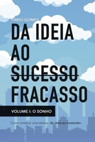 Da ideia ao fracasso (O Sonho) (Portuguese Edition) B088VXBWJ8 Book Cover