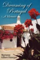 Dreaming of Portugal: A Memoir 097739980X Book Cover