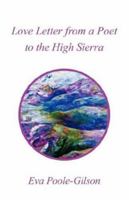 Love Letter from a Poet to the High Sierra 1425747019 Book Cover