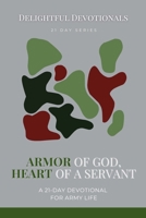 Armor of God, Heart of a Servant: A 21-Day Devotional for Army Life B0FHP512HX Book Cover