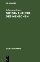 Die Ernährung des Menschen (German Edition) 3486723561 Book Cover