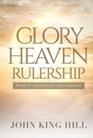Glory Heaven Rulership: Purity . Divinity . Judgment. 1087841038 Book Cover