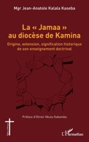 La « Jamaa » au diocèse de Kamina: Origine, extension, signification historique de son enseignement doctrinal (Églises d'Afrique) 2343247641 Book Cover