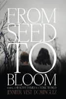 From Seed to Bloom B0DYG79SBW Book Cover