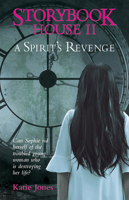 Storybook House II: A Spirit's Revenge 1760795135 Book Cover