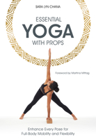 Essential Yoga with Props: Enhance Every Pose for Full-Body Mobility and Flexibility 1782552766 Book Cover