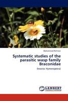 Systematic studies of the parasitic wasp family Braconidae: 3848412640 Book Cover