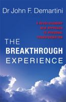 The Breakthrough Experience: A Revolutionary New Approach to Personal Transformation 1561708852 Book Cover