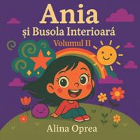 Ania ?i Busola Interioara: Volumul 2 B0FYQMPL3P Book Cover
