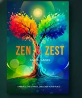 Zen & Zest B0GBTPS8KN Book Cover