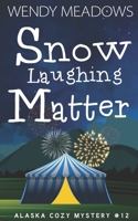 Snow Laughing Matter 1696875021 Book Cover