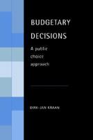 Budgetary Decisions: A Public Choice Approach 0521558670 Book Cover