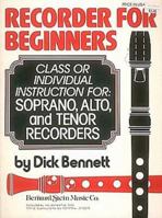 Recorder For Beginners - Class Or Individual Instruction For - Soprano, Alto, And Tenor Recorders 0793525896 Book Cover