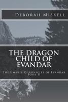 Dragon Child of Evandar 1495954838 Book Cover