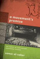 A Movement's Promise: The Making of Contemporary Palestinian Theater 1503642585 Book Cover