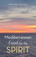 Mediterranean Food for the Spirit B0GT8W767P Book Cover