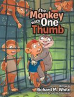The Monkey with One Thumb 1524501689 Book Cover