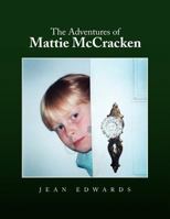 The Adventures of Mattie McCracken 1441578927 Book Cover