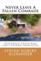Never Leave a Fallen Comrade 1490991611 Book Cover