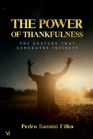 The Power of Thankfulness: The gesture that generates infinity 6556420697 Book Cover