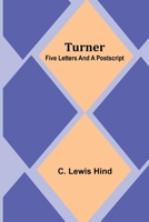 Turner: Five letters and a postscript 936251379X Book Cover