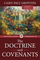 Scripture Central Commentary on the Doctrine & Covenants, the V2 1462146813 Book Cover